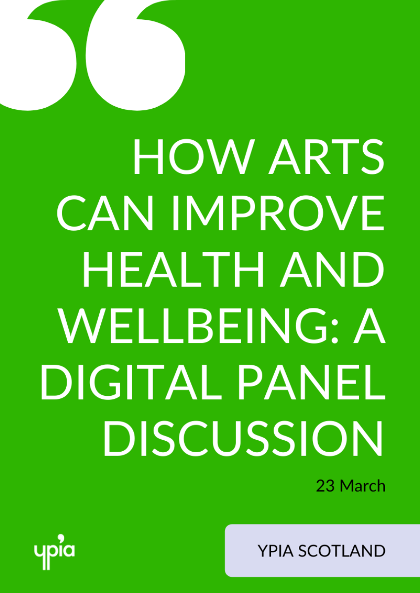 How Arts can Improve Health and Wellbeing: A Digital Panel Discussion - YPIA Event
